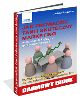 Jak prowadzi� tani i skuteczny marketing?